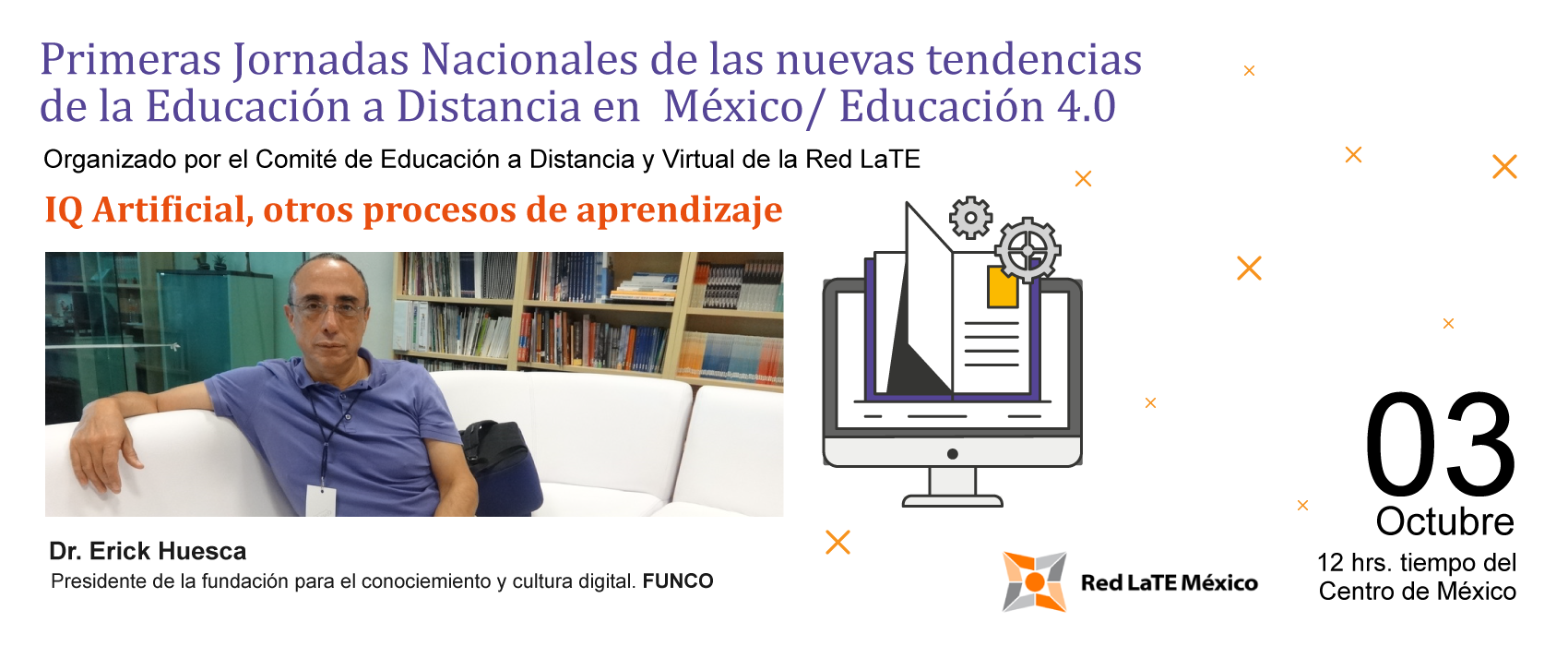 Primera Jornadas Nacionales de las nuevas tendencias de la Educación a Distancia en México/ Educación 4.0